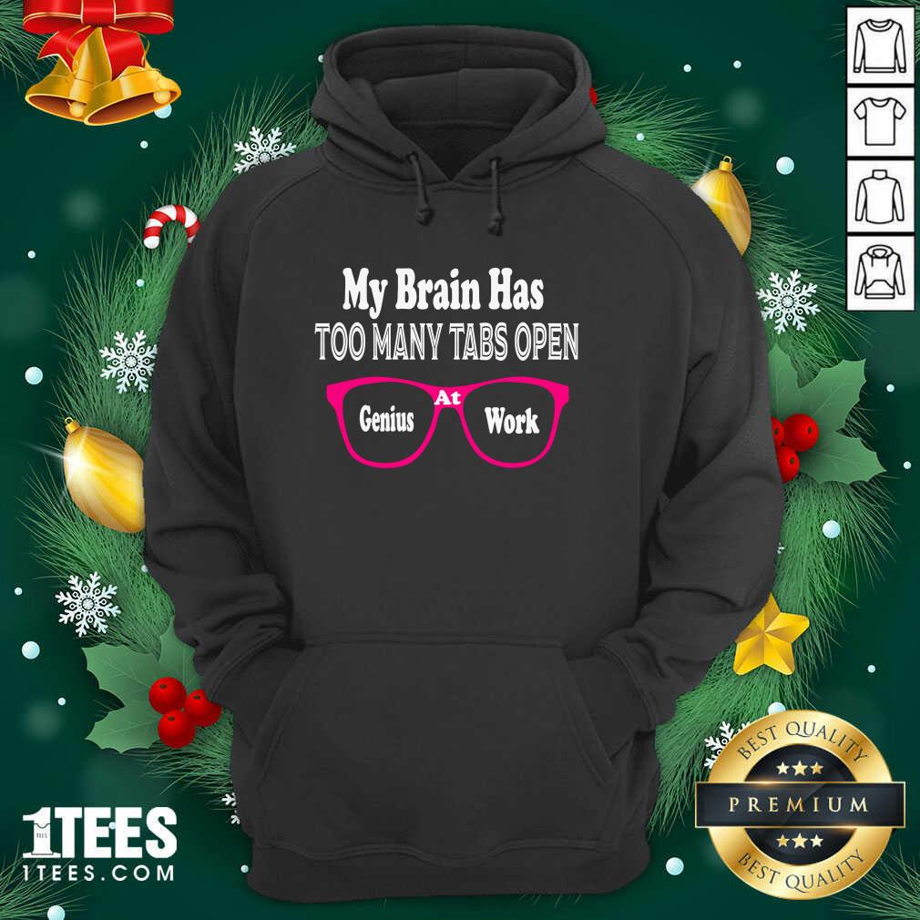 My Brain Has Too Many Tabs Open Genuis At Work Eyeglass Pink Hoodie- Design By 1Tees.com