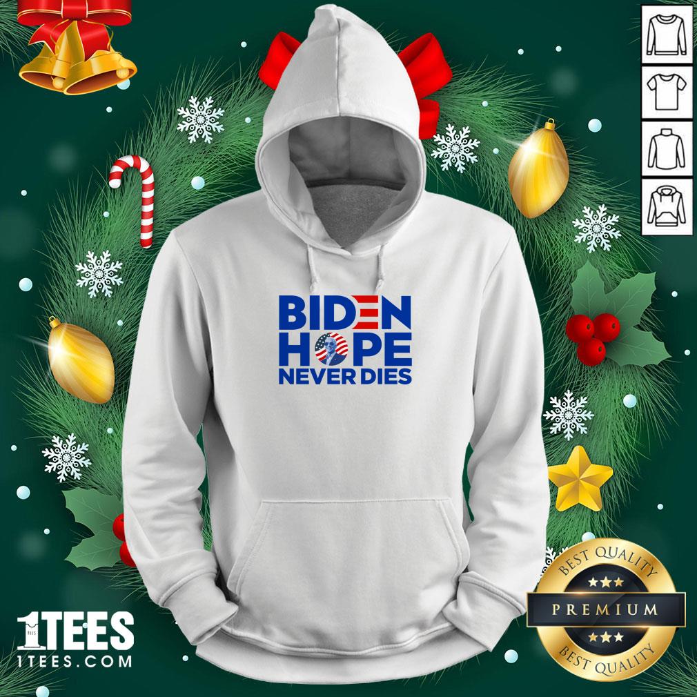 Pro Joe Biden President 2020 Hope Never Dies American Flag Hoodie - Design By 1tee.com