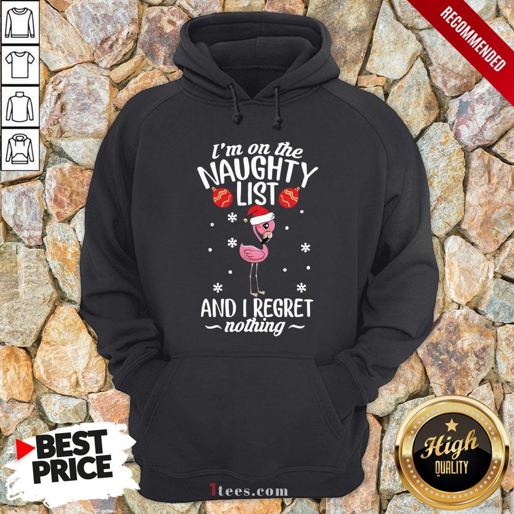 Top Santa Flamingo I’m On The Naughty List And I Regret Nothing Christmas Hoodie Design By T-shirtbear.com