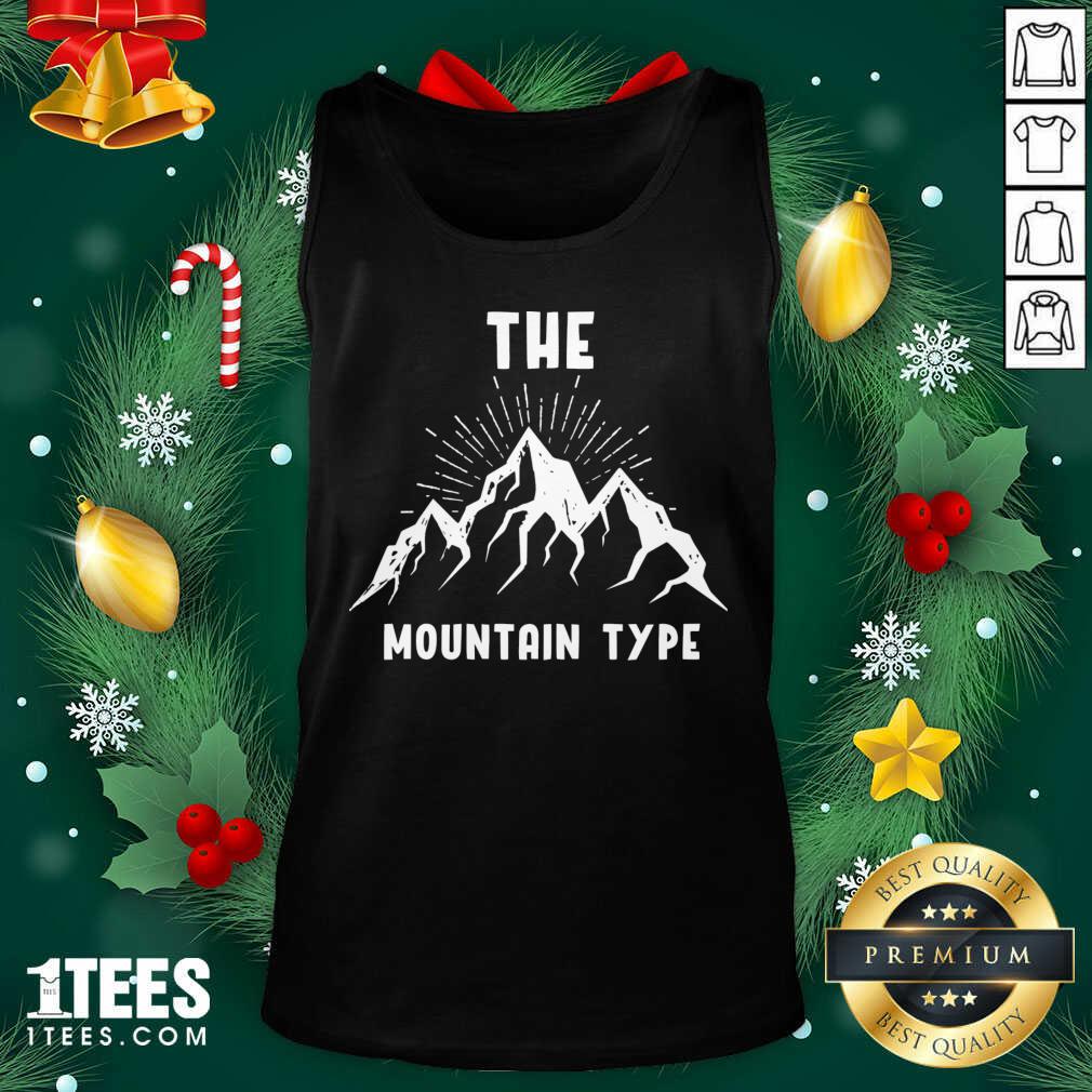 The Mountain Type Hiking Mountaineer Gift Tank Top- Design By 1Tees.com