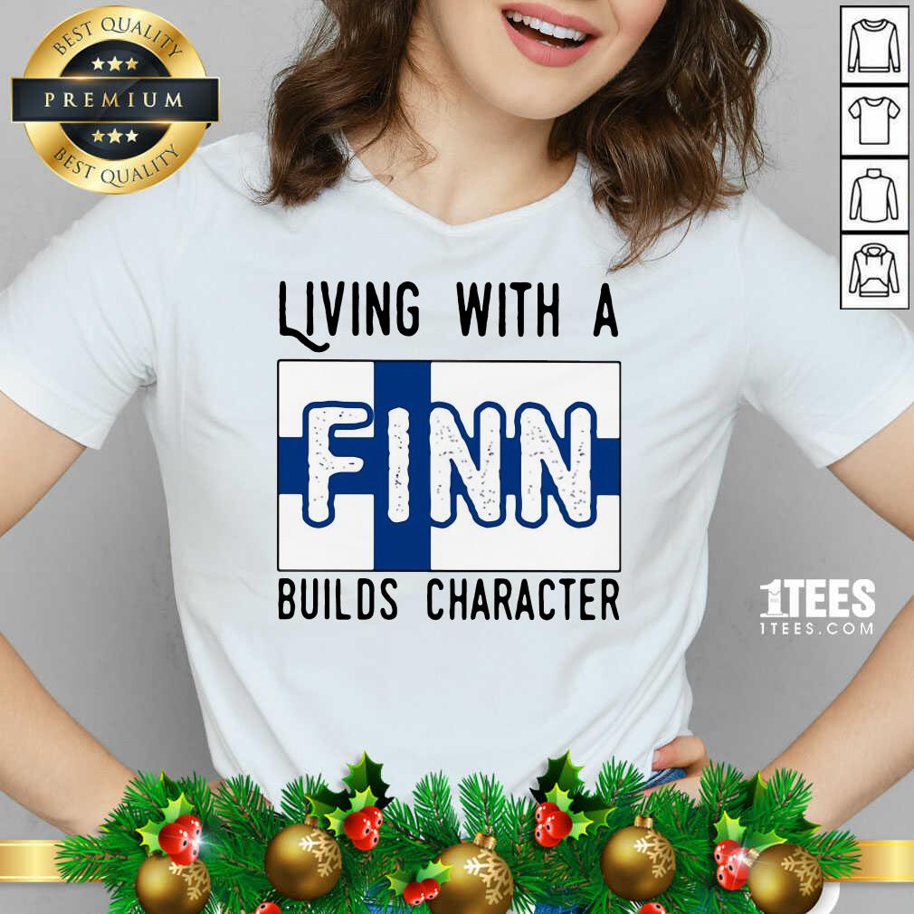 Living With A Finn Builds Character V-neck- Design By 1tees.com