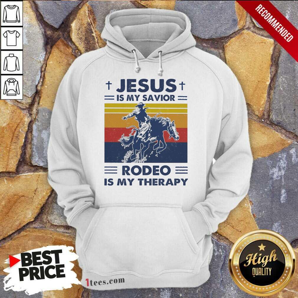 Jesus Is My Savior Rodeo Is My Therapy Vintage Hoodie- Design By 1Tees.com