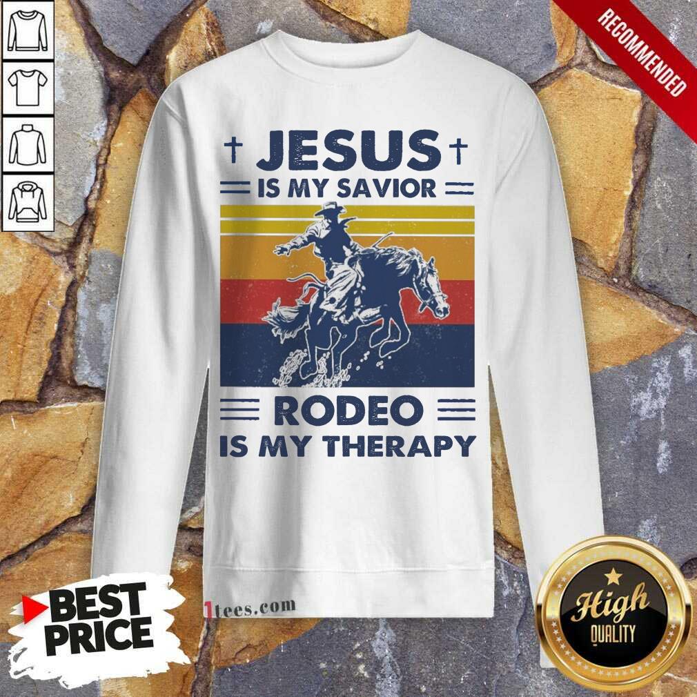 Jesus Is My Savior Rodeo Is My Therapy Vintage Sweatshirt- Design By 1Tees.com