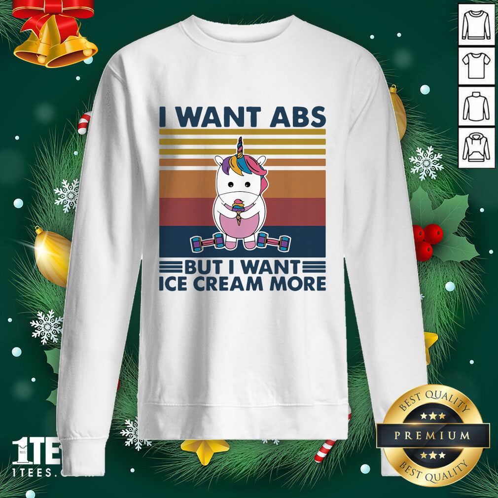 Unicorn I Want Abs But Want Ice Cream More Vintage Sweatshirt- Design By 1tees.com