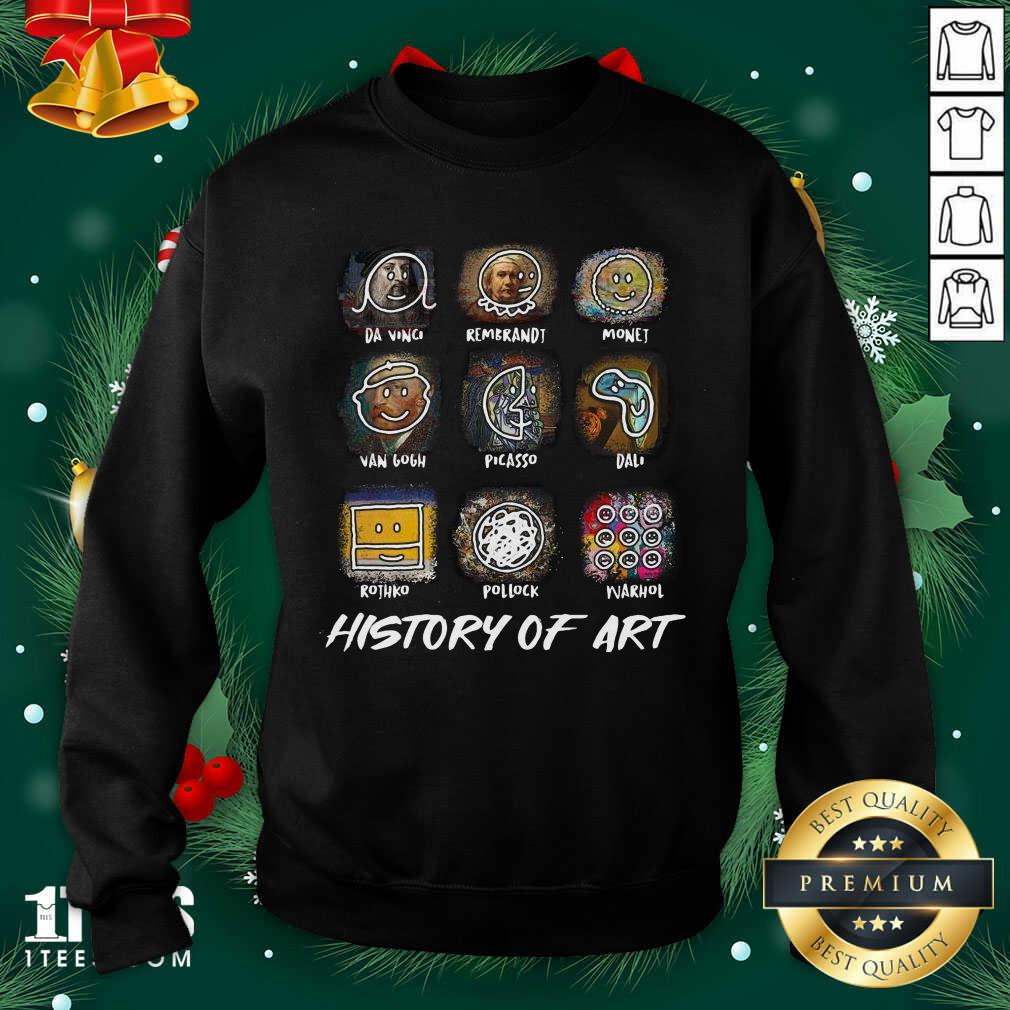  A Vinci Rembrandt Monej Van Gogh Picasso Dali History Of Art Sweatshirt- Design By 1Tees.com