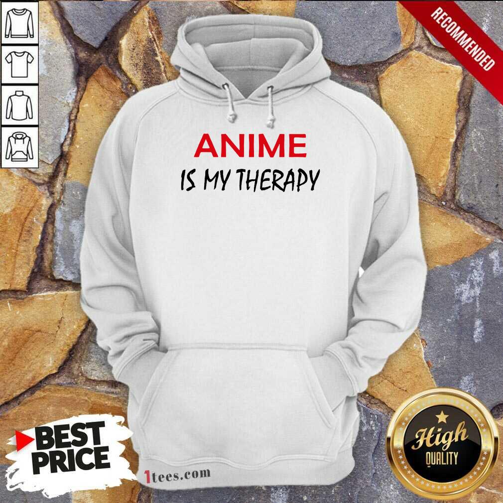 Anime Is My Therapy Hoodie- Design By 1Tees.com