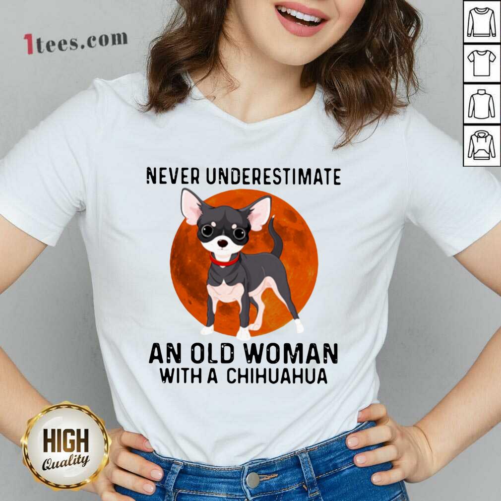 Never Underestimate An Old Woman With Chihuahua Moonblood V-neck- Design By 1Tees.com