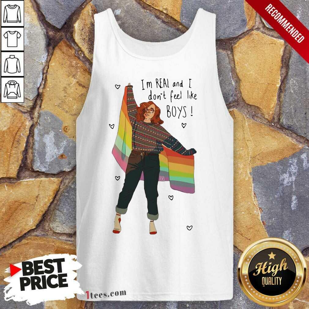 I’m Real And I Don’t Feel Like Boys LGBT Flag Tank Top- Design By 1Tees.com