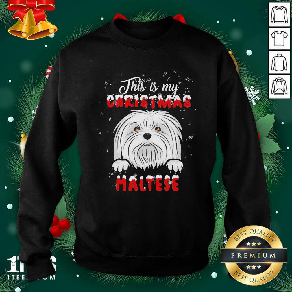 This Is My Christmas Maltese Merry Christmas Sweatshirt- Design By 1Tees.com