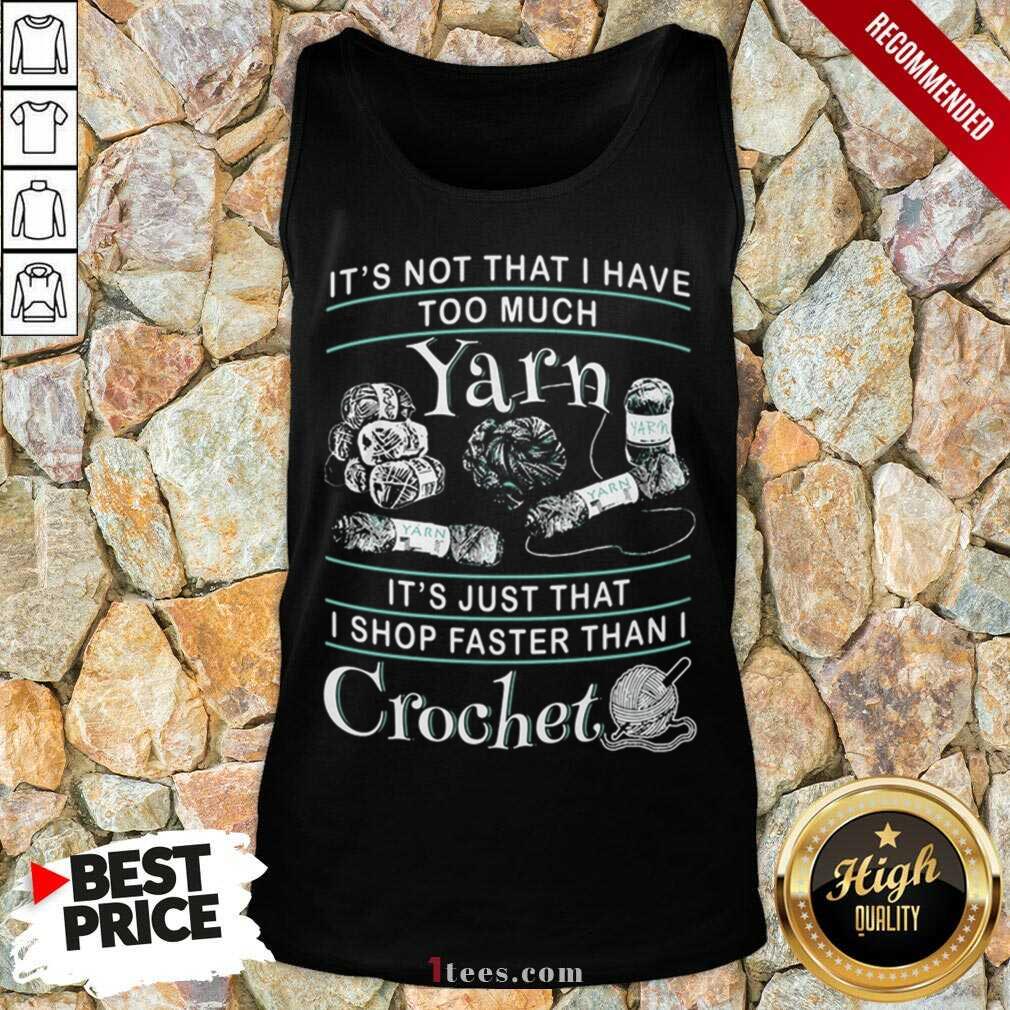 I Shop Faster Than I Crochet Tank Top- Design By 1Tees.com