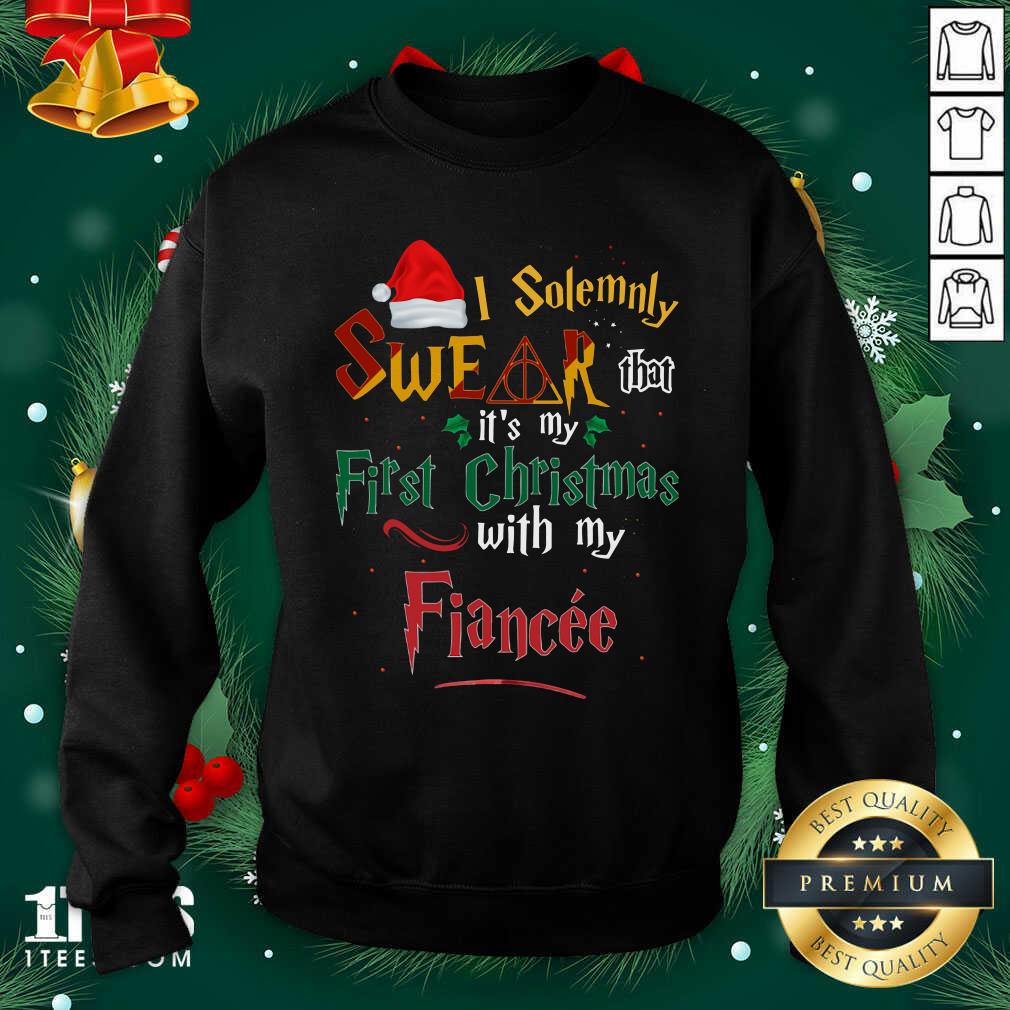 I Solemnly Swear That It’s My First Christmas With My Fiance Sweatshirt- Design By 1Tees.com