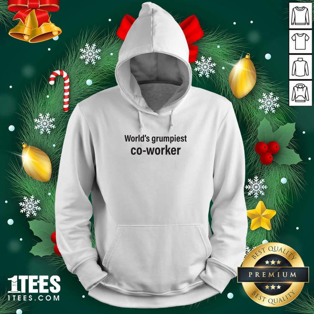 World’s Grumpiest Co Worker Hoodie- Design By 1Tees.com
