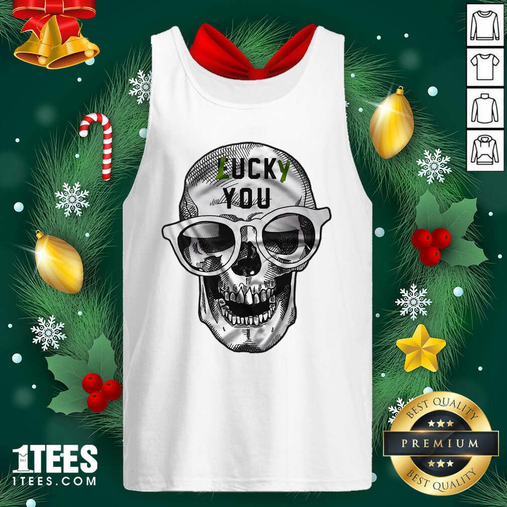 Skull Lucky You Fuck You Tank Top- Design By 1Tees.com
