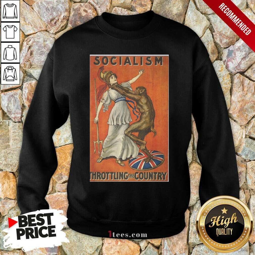 Socialism Throttling The Country Sweatshirt- Design By 1Tees.com