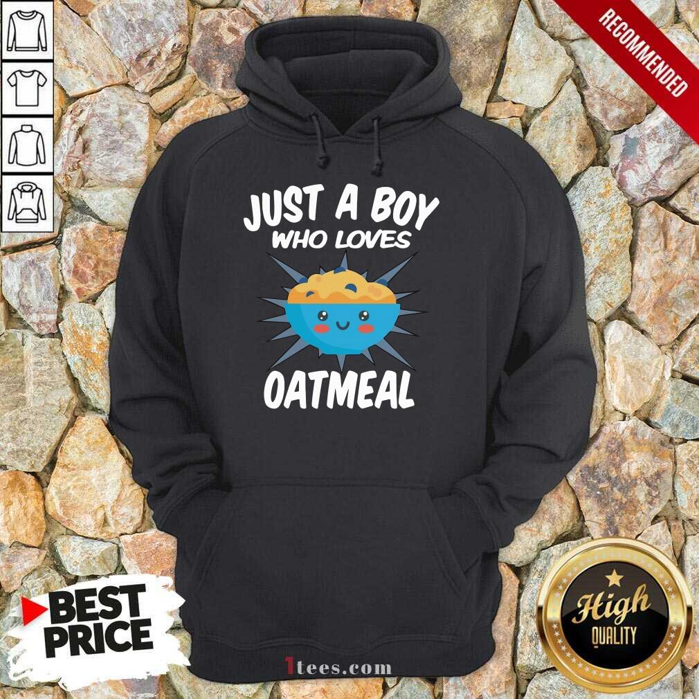 Just A Boy Who Loves Oatmeal Hoodie- Design By 1Tees.com