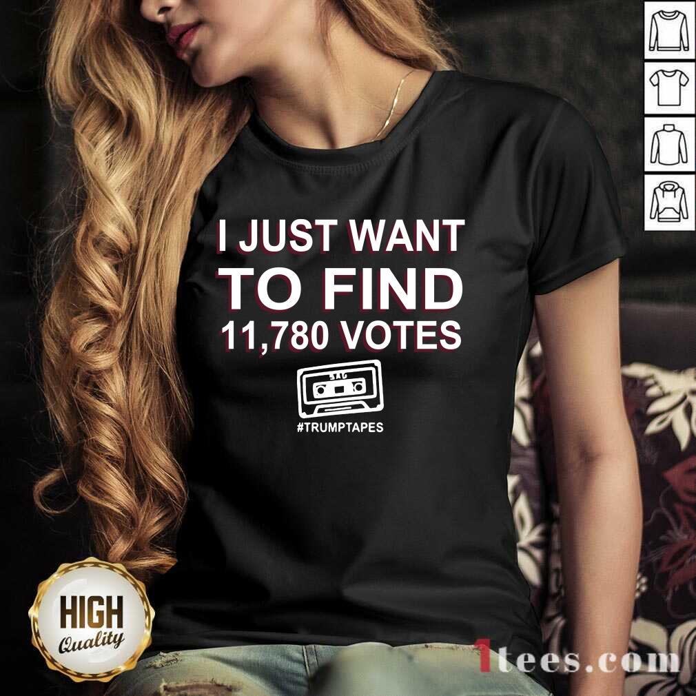 I Just Want To Find 11 780 Votes Trump Tapes V-neck- Design By 1tees.com
