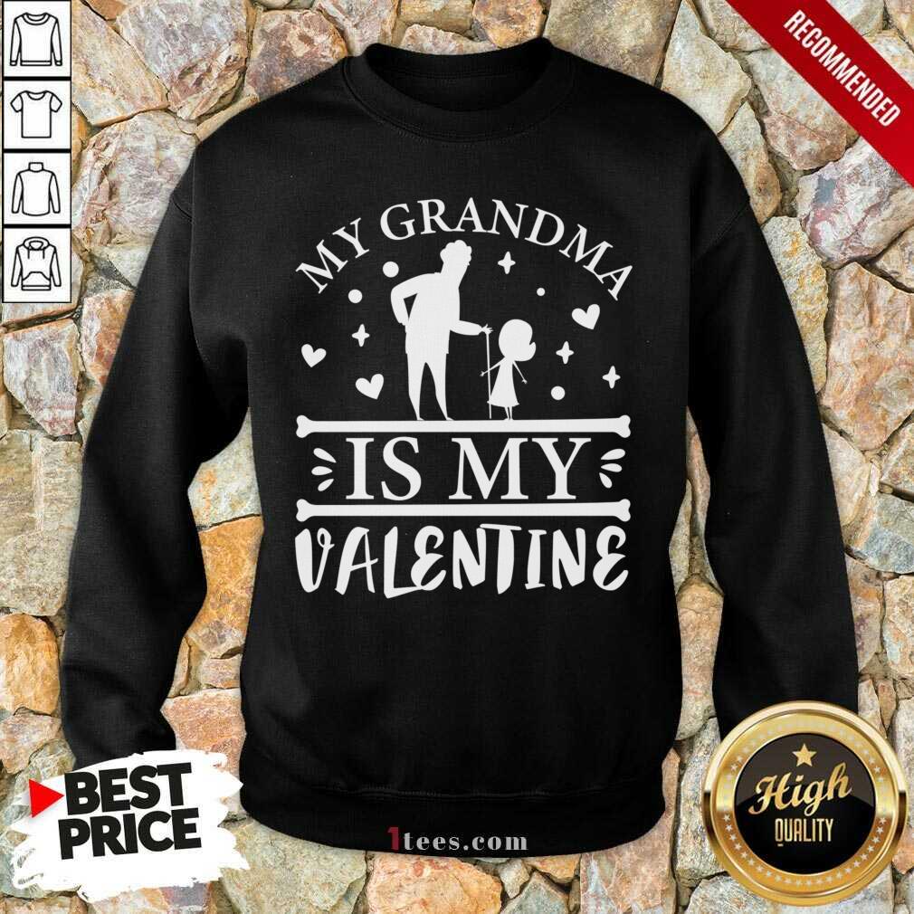 Grandma Is My Valentine Sweatshirt- Design By 1tees.com