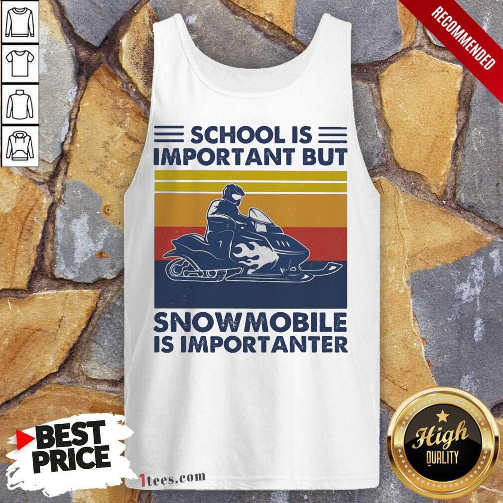 School Is Important But Snowmobile Is Importanter Skiing Vintage Tank Top