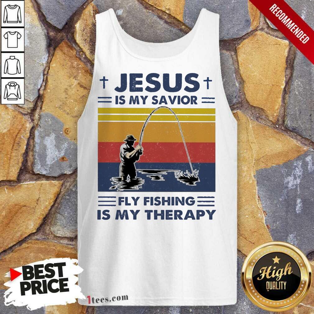 Jesus Is My Savior Fly Fishing Is My Therapy Vintage Tank Top- Design By 1Tees.com