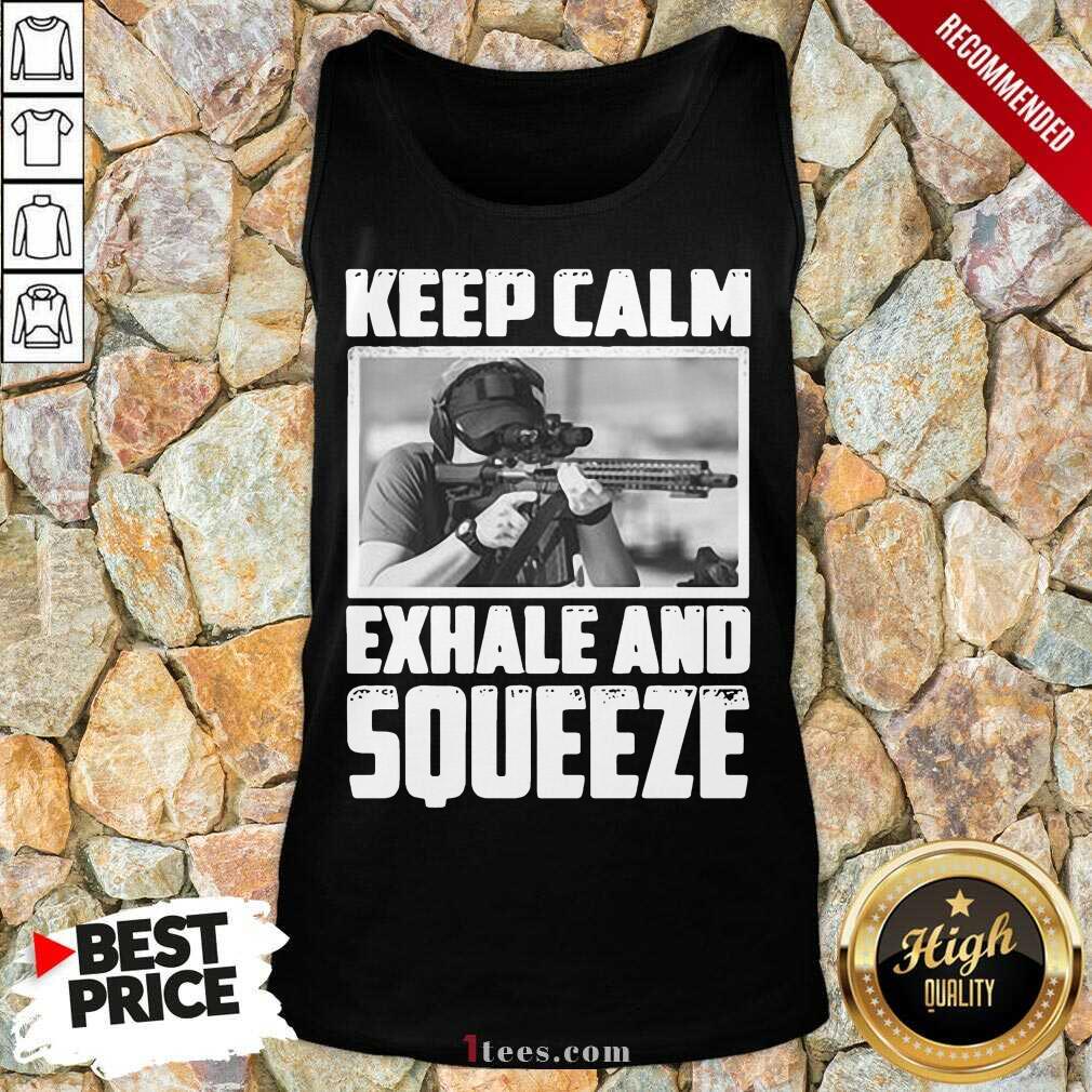  Keep Calm Exhale And Squeeze Tank Top
