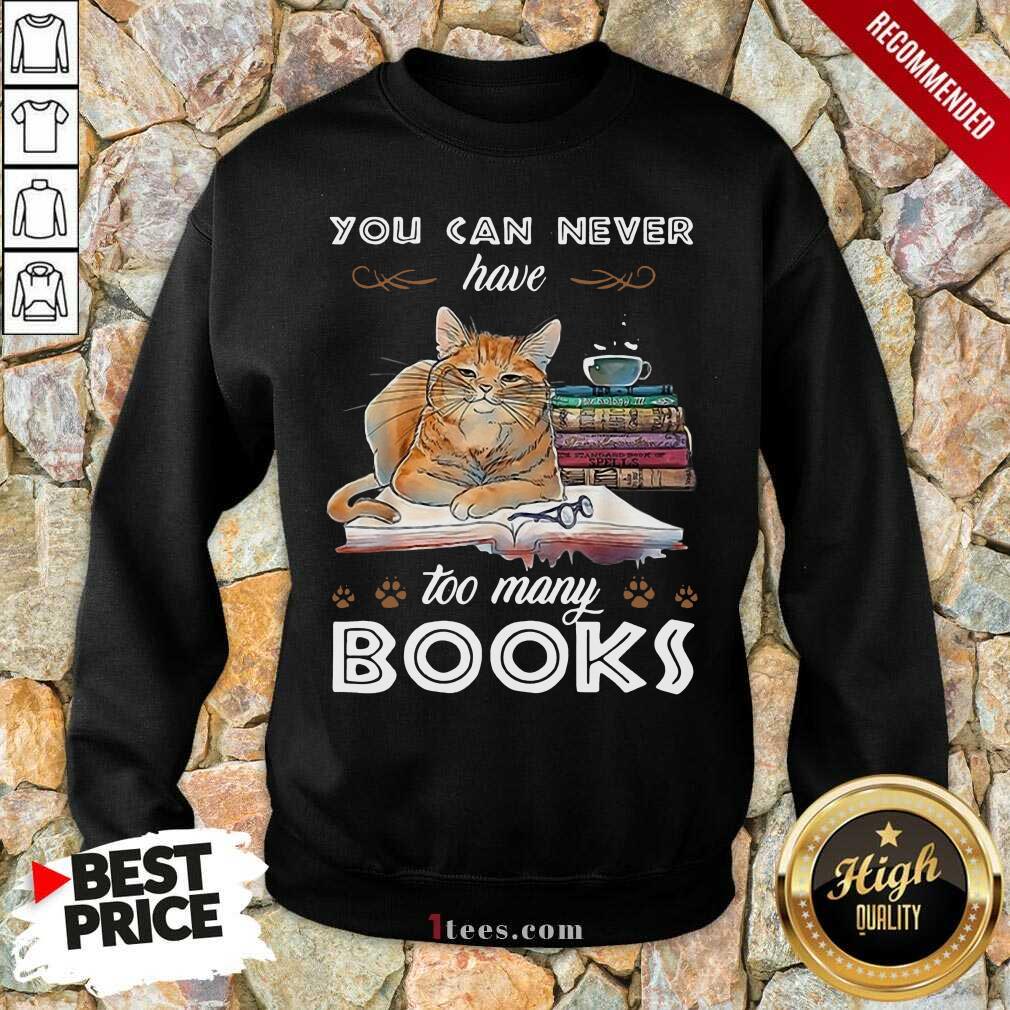 Ecstatic Cats Never Have Many Books Sweatshirt