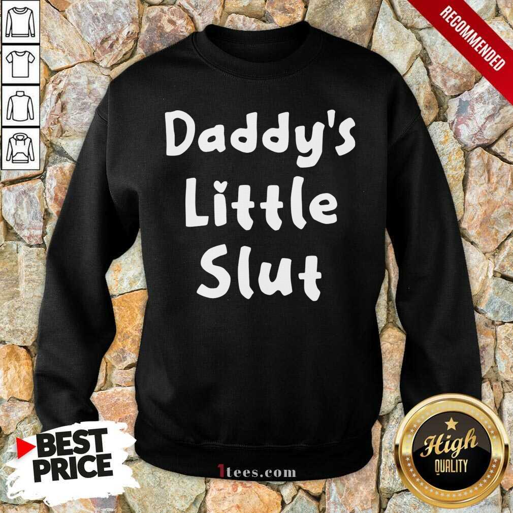 Official Daddys Little Slut Wonderful 452 Sweatshirt