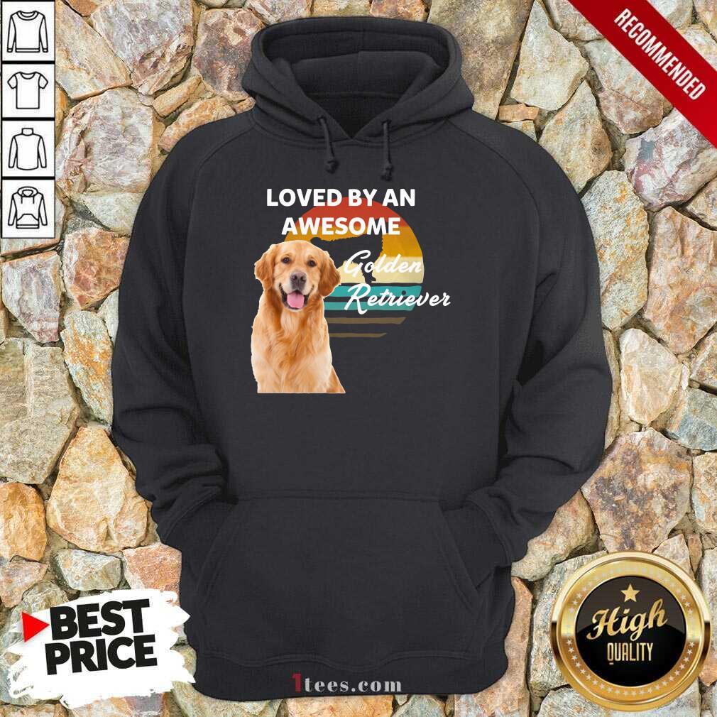 Loved By An Awesome Golden Retriever Hoodie