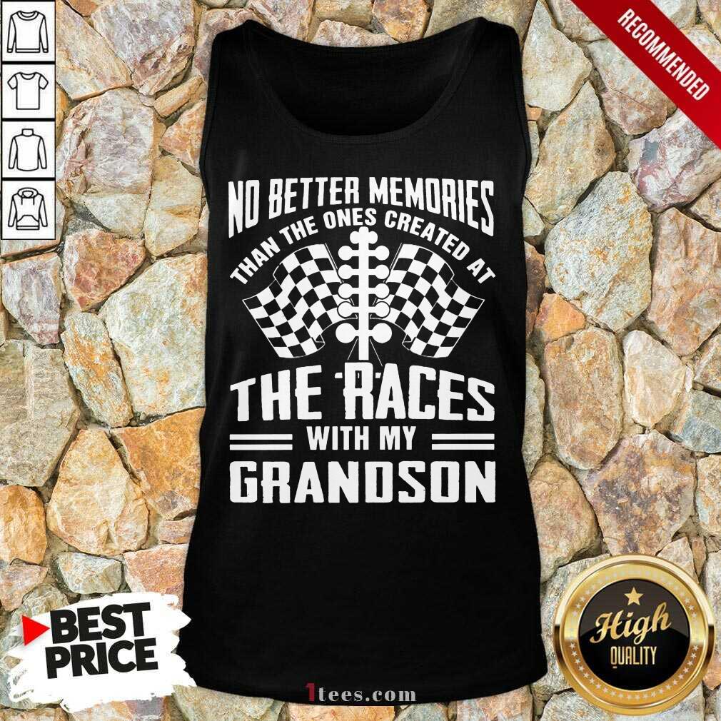 Memories The Races With My Grandson Tank Top