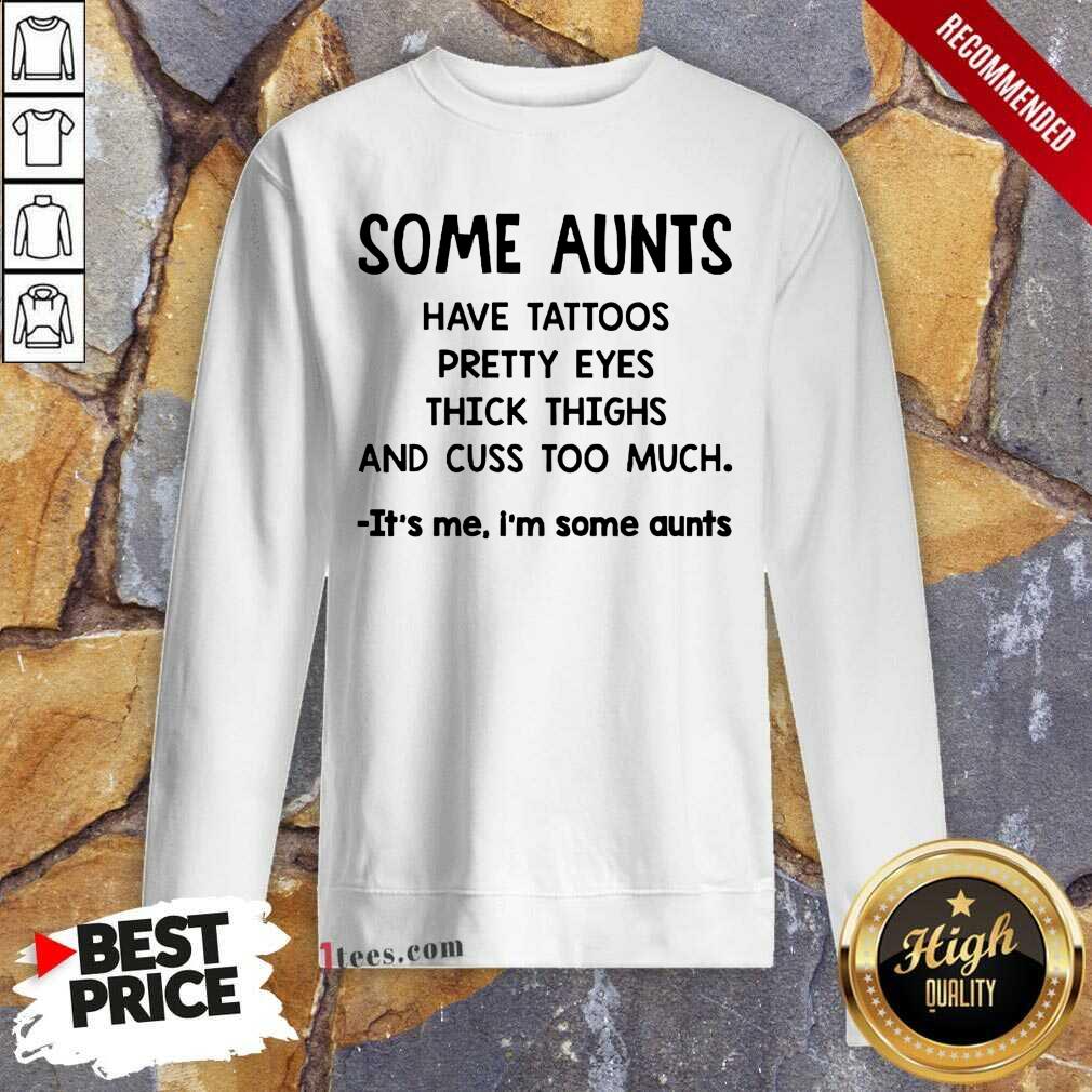 Some Aunts Sweatshirt