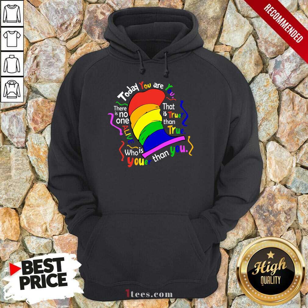 Today You Are LGBT Hoodie