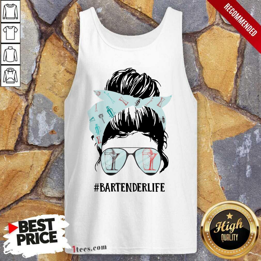 Bartender Life Girl Messy Busy Tank Top