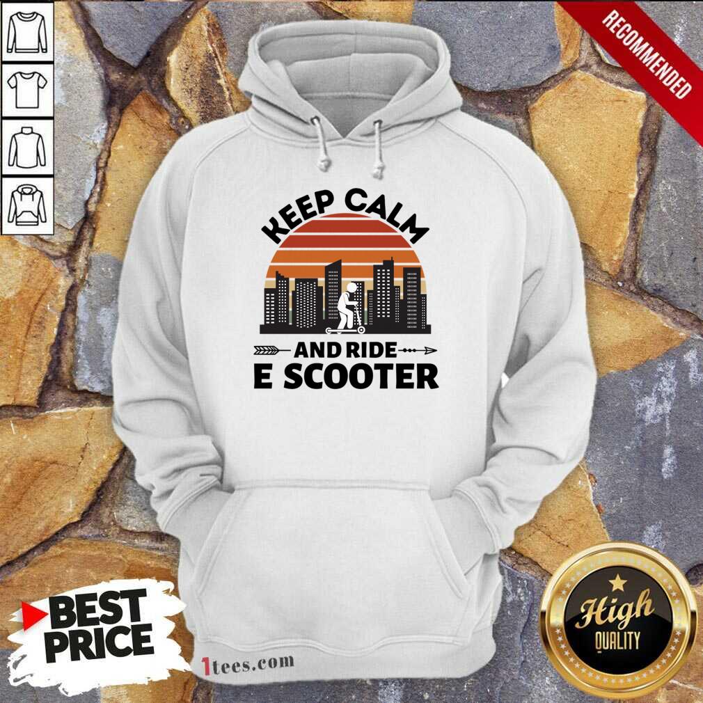 Keep Calm And Ride E Scooter Hoodie
