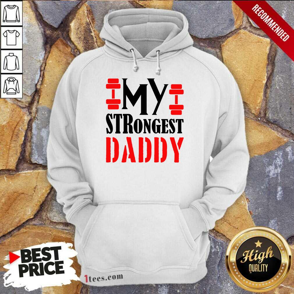 My Strongest Daddy Hoodie