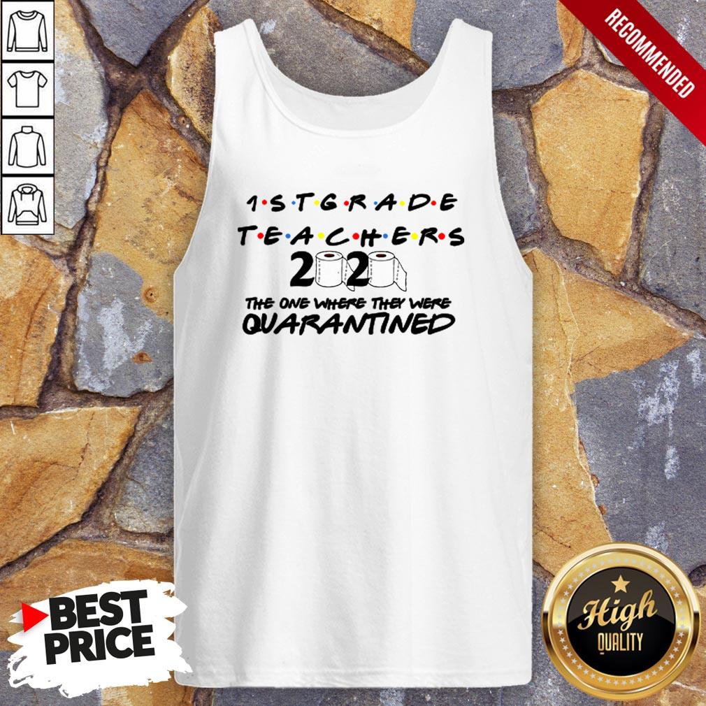 1STGrade Teachers 2020 The One Where They Were Quarantined Tank Top