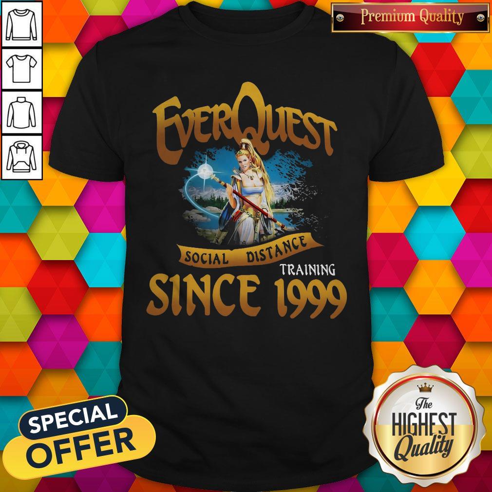 Everquest Social Distance Training Since 1999 Shirt