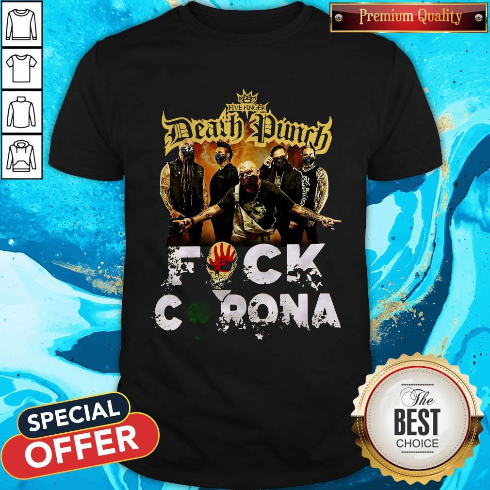 Five Finger Death Punch Fuck Corona Shirt