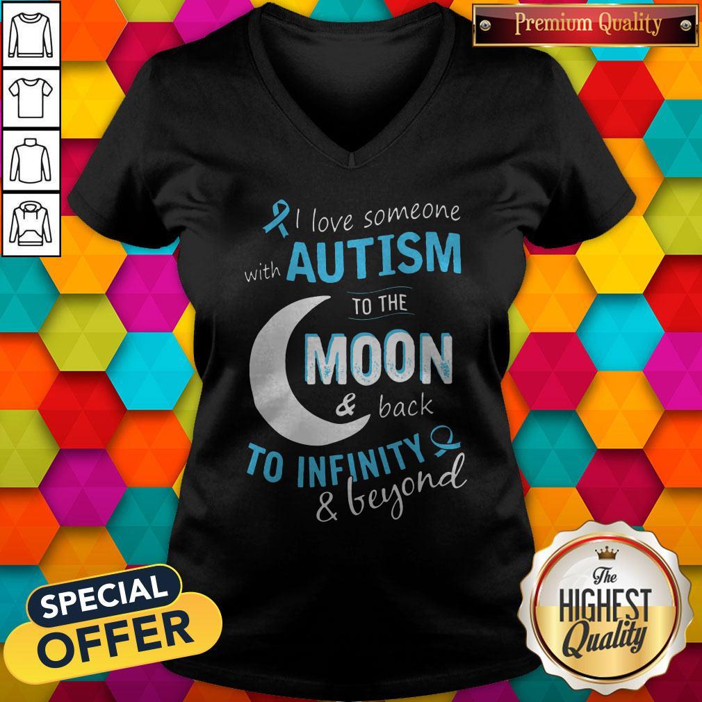 I Love Someone With Autism To The Moon And Back To Infinity And Beyond V-neck