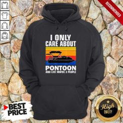 I Only Care About Pontoon And Like Maybe 3 People Vintage Hoodie