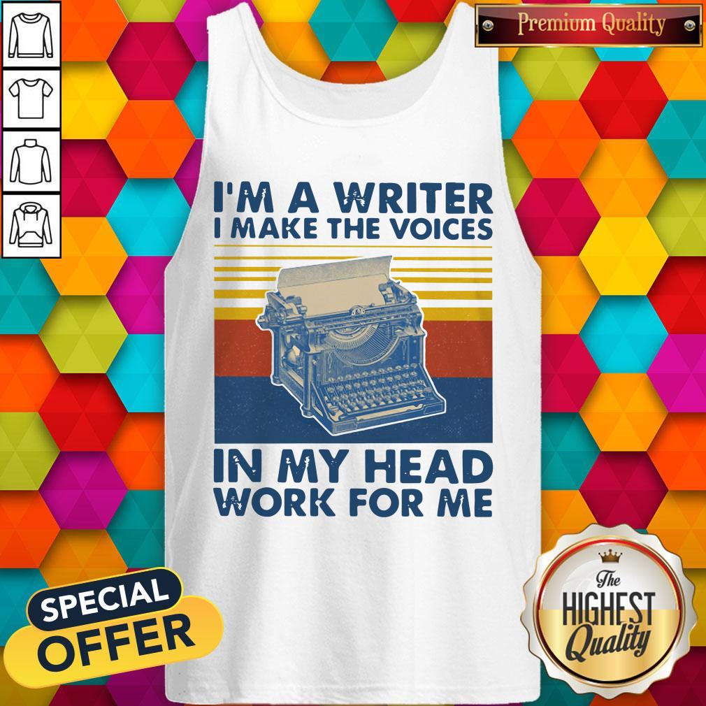 I’m A Writer I Make The Voices In My Head Work For Me Vintage Tank Top