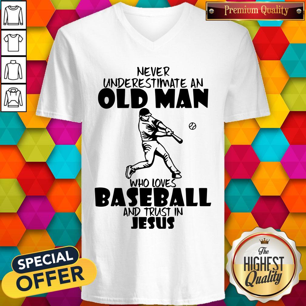 Never Underestimate An Old Man Who Loves Baseball And Trust In Jesus V-neck