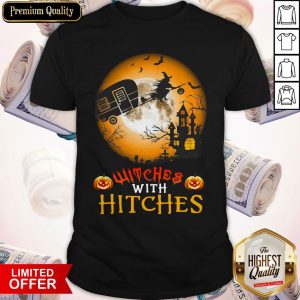 Witches With Hitches Halloween Shirt