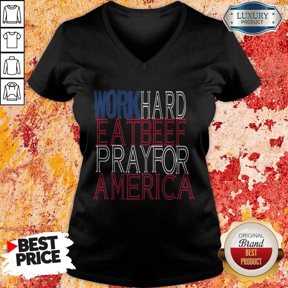 Work Hard Eat Beef Pray For America V-neck