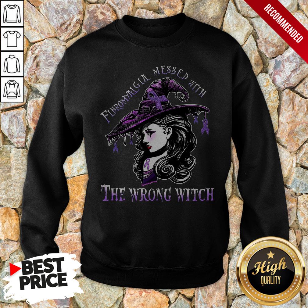 Fibromyalgia Messed With The Wrong Witch Fibromyalgia Messed With The Wrong Witch Sweatshirt