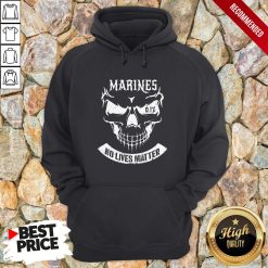 Happy Marines No Lives Matter Tee Hoodie