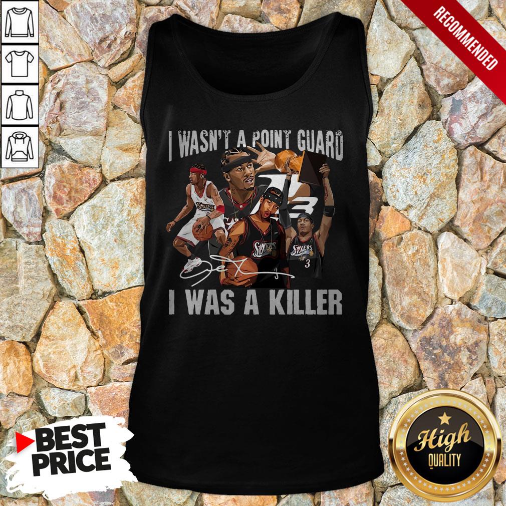Sixers 3 I Wasnt A Point Guard I Was A Killer Signature Tank Top