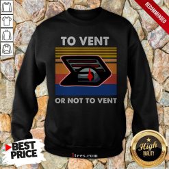 Among Us Impostor To Vent Or Not To Vent Sweatshirt