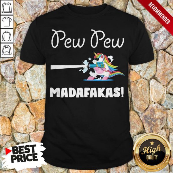 Baby Unicorn Pew Pew Madafakas Shirt