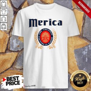 Merica The Greatest Country On Earth Shirt