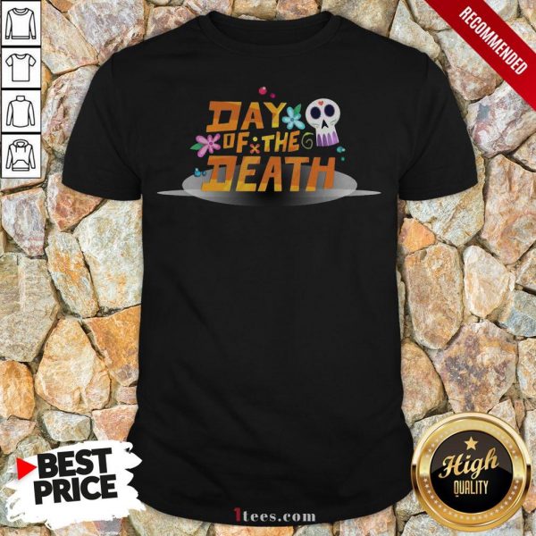 Mexican Day Of The Death Dia De Muertos Sugar Skull Shirt