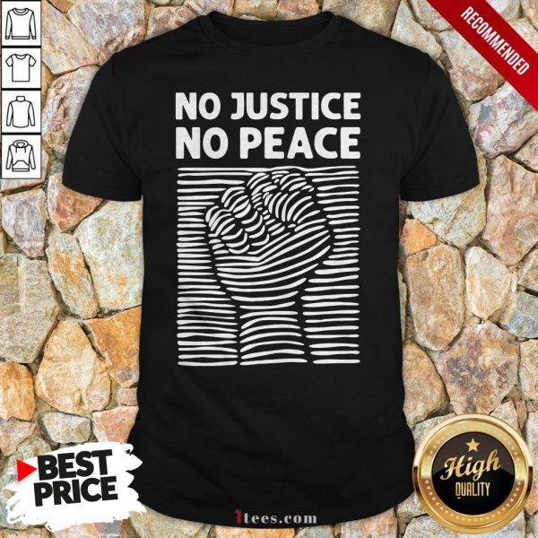 No Justice No Peace Strong Hand Shirt